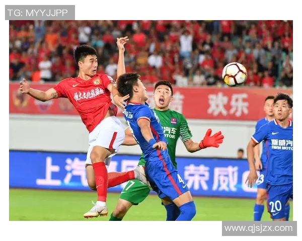 力帆与恒大精彩对决集锦回顾展现足球魅力与激情瞬间